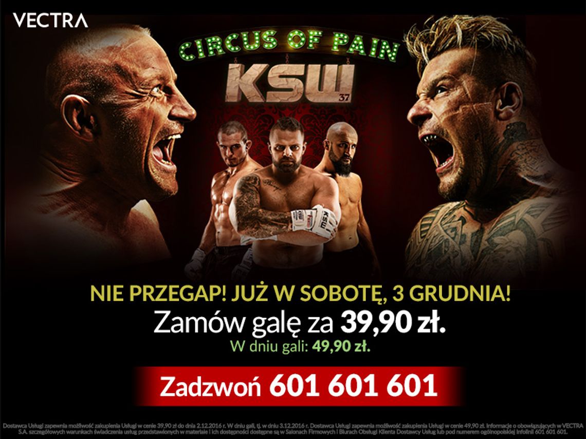 "Gala KSW 37 Circus of Pain na żywo w Vectrze w systemie Pay-per-view"