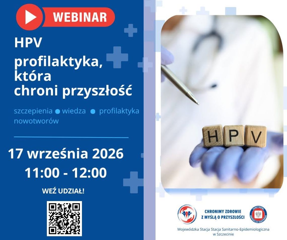 Webinar „HPV – profilaktyka, która chroni przyszłość” Webinar „HPV – profilaktyka, która chroni przyszłość”