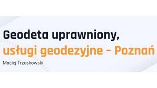 Usługi geodezyjne Luboń - Maciej Trzaskowski