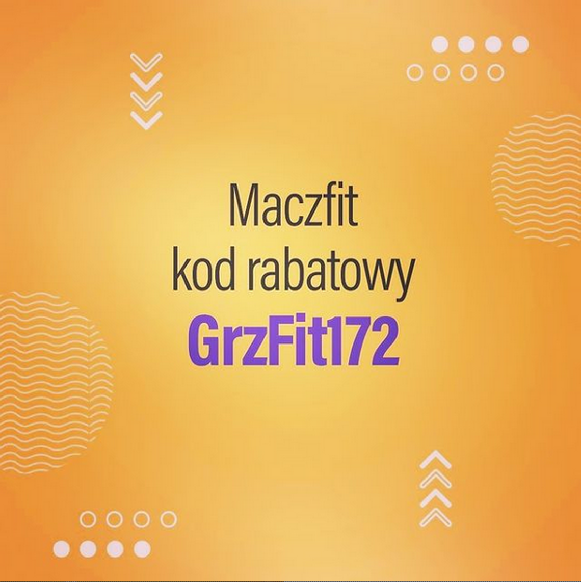 Maczfit kod rabatowy - GrzFit172